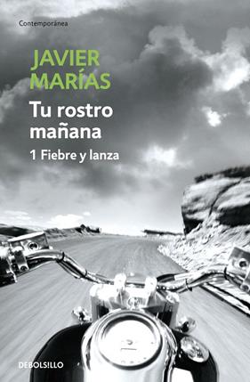TU ROSTRO MAÑANA 1 : FIEBRE Y LANZA | 9788483465691 | MARIAS, JAVIER
