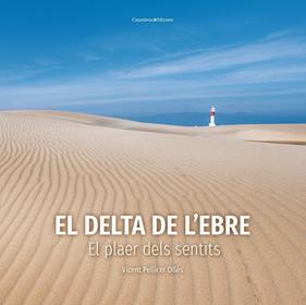 DELTA DE L'EBRE, EL | 9788490349953 | PELLICER, VICENT