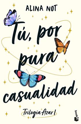 AZAR 1 : TÚ, POR PURA CASUALIDAD | 9788408316886 | NOT, ALINA