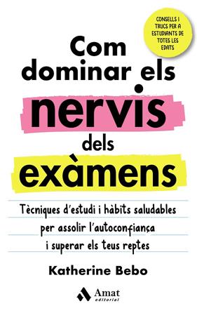 COM DOMINAR ELS NERVIS DELS EXÀMENS | 9788418114960 | BEBO, KATHERINE