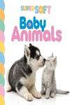 SUPER SOFT BABY ANIMALS | 9781803684710