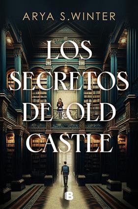 SECRETOS DE OLD CASTLE, LOS | 9788466676113 | WINTER, ARYA S.