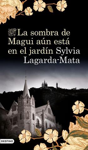 SOMBRA DE MAGUI AUN ESTA EN EL JARDIN, LA | 9788423356751 | LAGARDA, SONYA