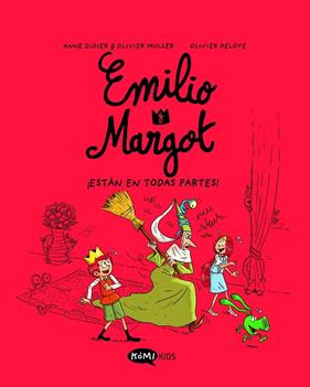 EMILIO Y MARGOT 6 : ¡ESTÁN EN TODAS PARTES! | 9788419183712 | DIDIER, ANNE ; MULLER, OLIVIER