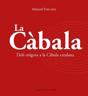 CÀBALA, LA : DELS ORÍGENS A LA CÀBALA CATALANA | 9788419007735 | FORCANO I APARICIO, MANUEL