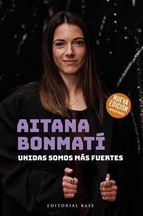 AITANA BONMATI : UNIDAS SOMOS MÁS FUERTES  | 9788410043312 | BONMATÍ CONCA, AITANA ; MARTÍN VIDAL, CRISTIAN