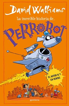 INCREÍBLE HISTORIA DE... PERROBOT, LA | 9788419848772 | WALLIAMS, DAVID
