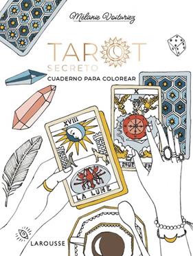 TAROT SECRETO : CUADERNO PARA COLOREAR | 9791387520274 | VOITURIEZ, MÉLANIE