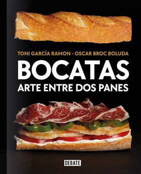 BOCATAS : ARTE ENTRE DOS PANES | 9788418967115 | GARCÍA RAMÓN, TONI ; BROC BOLUDA, ÓSCAR