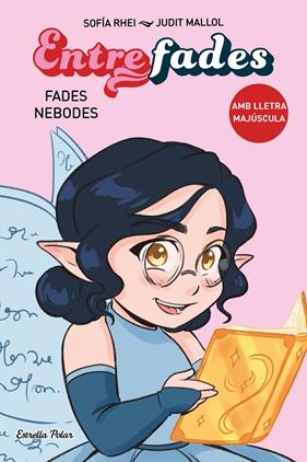 ENTRE FADES 1 : FADES NEBODES | 9788413897554 | RHEI, SOFÍA ; MALLOL, JUDIT