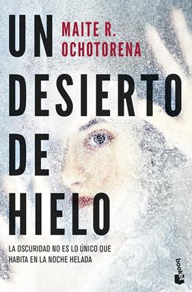 UN DESIERTO DE HIELO | 9788408285113 | OCHOTORENA, MAITE R.