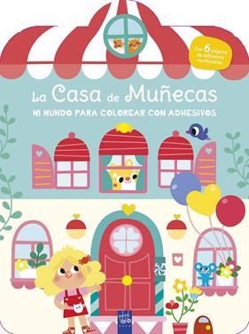 MI MUNDO PARA COLOREAR CON ADHESIVOS : LA CASA DE MUÑECAS | 9788408296874