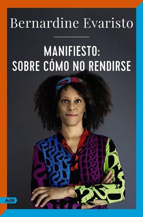 MANIFIESTO : SOBRE CÓMO NO RENDIRSE | 9788411481502 | EVARISTO, BERNARDINE