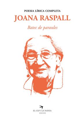 BATEC DE PARAULES : POESIA LÍRICA COMPLETA | 9788418522260 | RASPALL, JOANA