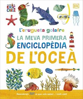 ERUGUETA GOLAFRE : LA MEVA PRIMERA ENCICLOPÈDIA DE L'OCEÀ | 9780241788509