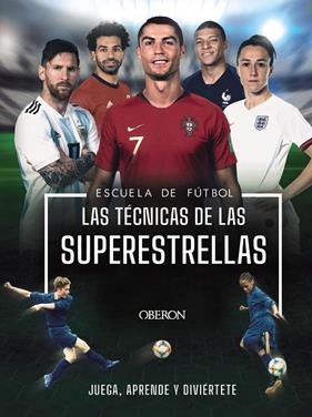ESCUELA DE FUTBOL : TECNICAS DE LAS SUPERESTRELLAS | 9788441543027 | COLSON, ROB