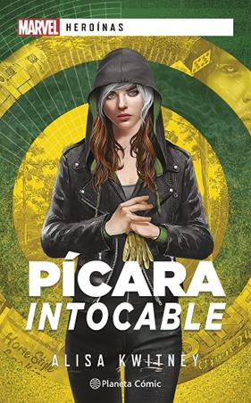 MARVEL HEROÍNAS : PÍCARA INTOCABLE | 9788411124775 | KWITNEY, ALISA