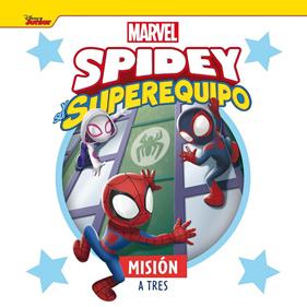 SPIDEY Y SU SUPEREQUIPO : MISIÓN A TRES | 9788418610578