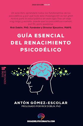 GUÍA ESENCIAL DE RENACIMIENTO PSICODÉLICO | 9788418943188 | GÓMEZ-ESCOLAR, ANTÓN