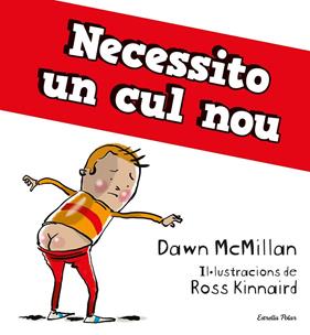 NECESSITO UN CUL NOU | 9788413894713 | MCMILLAN, DAWN ; KINNAIRD, ROSS