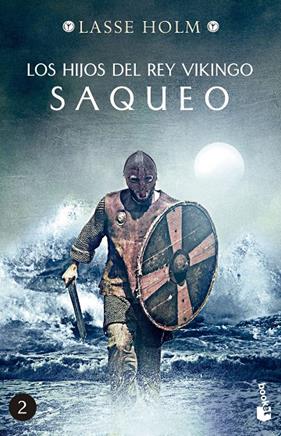 HIJOS DEL REY VIKINGO : SAQUEO | 9788467060454 | HOLM, LASSE