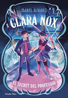 CLARA NOX 2 : EL SECRET DEL PROFESSOR | 9791387903473 | ÁLVAREZ, ISABEL
