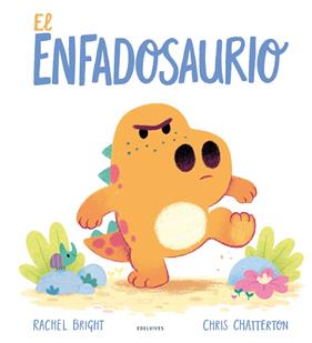 ENFADOSAURIO, EL | 9788414040775 | BRIGHT, RACHEL; CHATTERTON, CHRIS