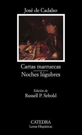 CARTAS MARRUECAS ; NOCHES LÚGUBRES | 9788437618104 | CADALSO, JOSÉ DE