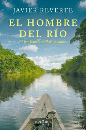 HOMBRE DEL RÍO, EL | 9788401033841 | REVERTE, JAVIER