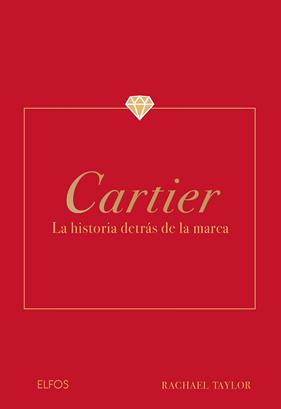 CARTIER : HISTORIA DETRAS DE LA MARCA | 9788410268623 | TAYLOR, RACHAEL