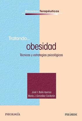 TRATANDO... OBESIDAD | 9788436829518 | BAILE AYENSA, JOSÉ  I. ; GONZÁLEZ CALDERÓN, MARÍA J.