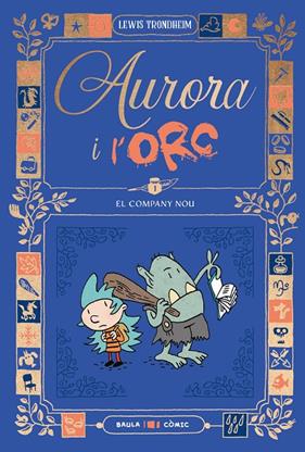 AURORA I L'ORC 1 : EL COMPANY NOU | 9788447953011 | TRONDHEIM, LEWIS