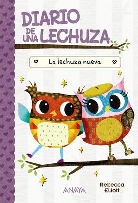 DIARIO DE UNA LECHUZA 4 :  LA LECHUZA NUEVA | 9788414337066 | ELLIOTT, REBECCA