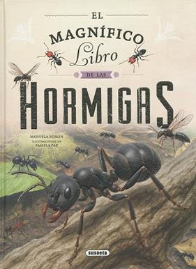 MAGNÍFICO LIBRO DE LAS HORMIGAS, EL | 9788410849297 | ROMÁN, MANUELA ; PAZ, PAMELA