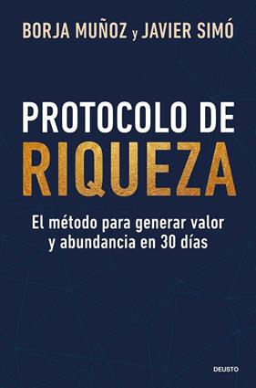PROTOCOLO DE RIQUEZA | 9788423440696 | MUÑOZ CUESTA, BORJA ; SIMÓ, JAVIER