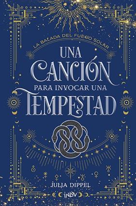 UNA CANCIÓN PARA INVOCAR UNA TEMPESTAD | 9788410399297 | DIPPEL, JULIA