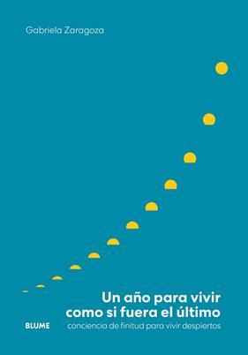 UN AÑO PARA VIVIR COMO SI FUERA EL ÚLTIMO | 9791388023996 | ZARAGOZA, GABRIELA