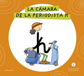 LETRA A LETRA LETRILANDIA : LA CÁMARA DE LA PERIODISTA K | 9788414071724