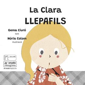 CLARA LLEPAFILS, LA | 9788419606969 | CIURÓ SOLER, GEMA/COLOM CANALS, NÚRIA