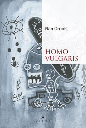 HOMO VULGARIS | 9788417998196 | ORRIOLS, NAN