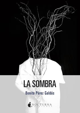 SOMBRA, LA | 9791387690618 | PÉREZ GALDÓS, BENITO