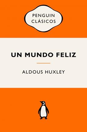 UN MUNDO FELIZ | 9788491057260 | HUXLEY, ALDOUS