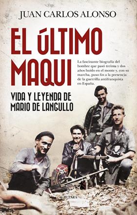 ÚLTIMO MAQUI : VIDA Y LEYENDA DE MARIO DE LANGULLO | 9788410527256 | ALONSO, JUAN CARLOS