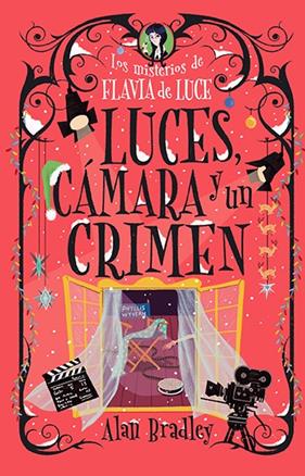 LUCES, CÁMARA Y UN CRIMEN (COZY MYSTERY JUVENIL) | 9788410206724 | BRADLEY, ALAN