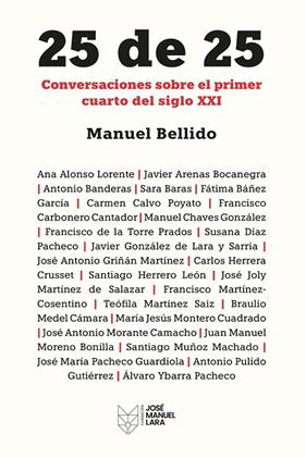 25 DE 25 : CONVERSACIONES SOBRE EL PRIMER CUARTO DE SIGLO XXI | 9788419132697 | BELLIDO, MANUEL