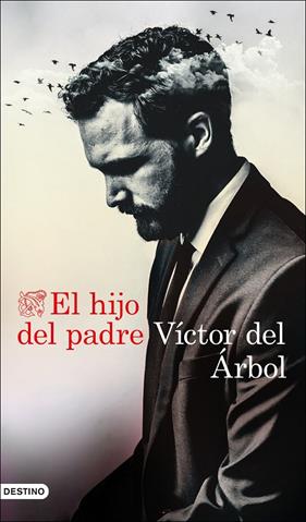 HIJO DEL PADRE, EL | 9788423359165 | ARBOL, VICTOR DEL