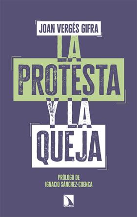 PROTESTA Y LA QUEJA, LA | 9788410676527 | VERGÉS GIFRA, JOAN