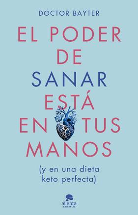 PODER DE SANAR ESTÁ EN TUS MANOS, EL | 9788413443669 | DOCTOR BAYTER