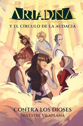 ARIADNA Y EL CÍRCULO DE LA AUDACIA 3 : CONTRA LOS DIOSES | 9788491429012 | VILAPLANA, SILVESTRE