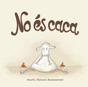NO ES CACA (CATALA) | 9788424661571 | SOMMERSET, MARK ; SOMMERSET, ROWAN